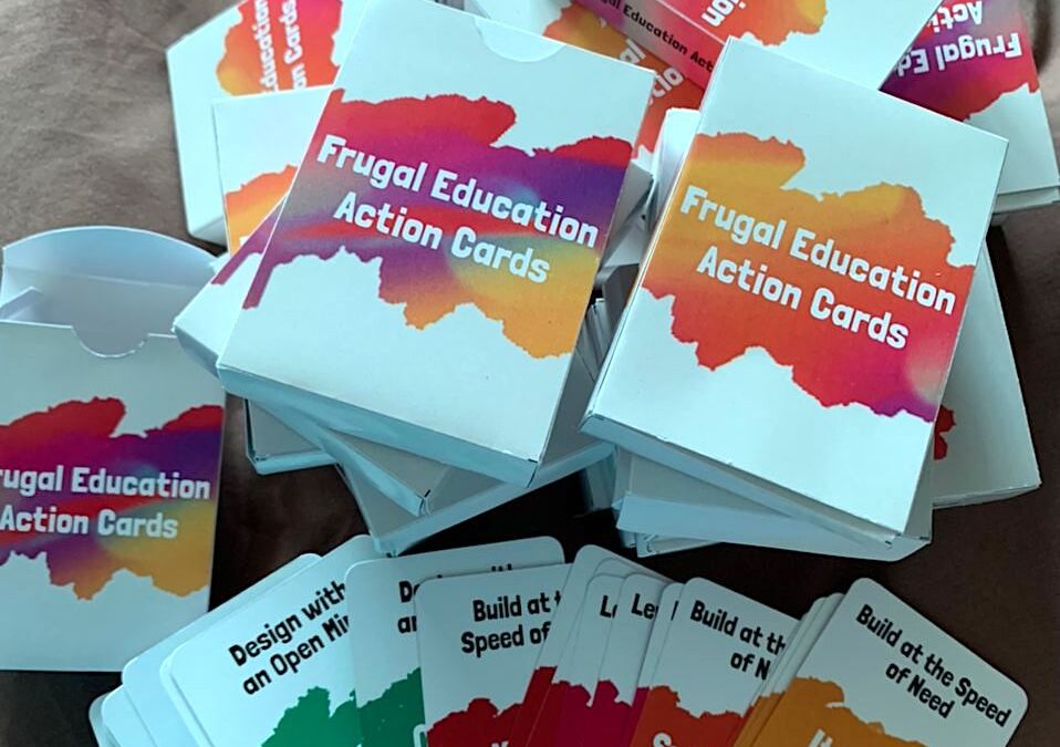 Frugal Education Action Cards: Built at the Speed of Need!